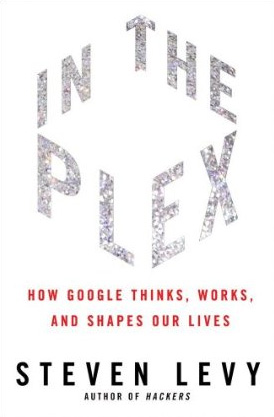 In The Plex - Steven Levy