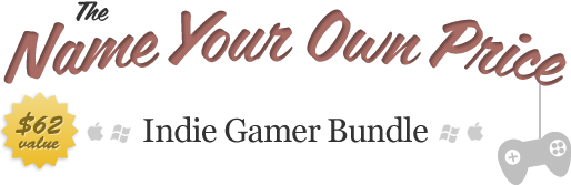 "The Name Your Own Price Indie Gamer Bundle"
