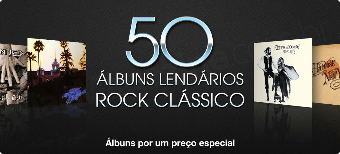 Destaque na iTunes Store - 50 álbuns lendários de rock clássico