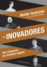 Livro "Os Inovadores - Uma biografia da revolução digital", por Walter Isaacson