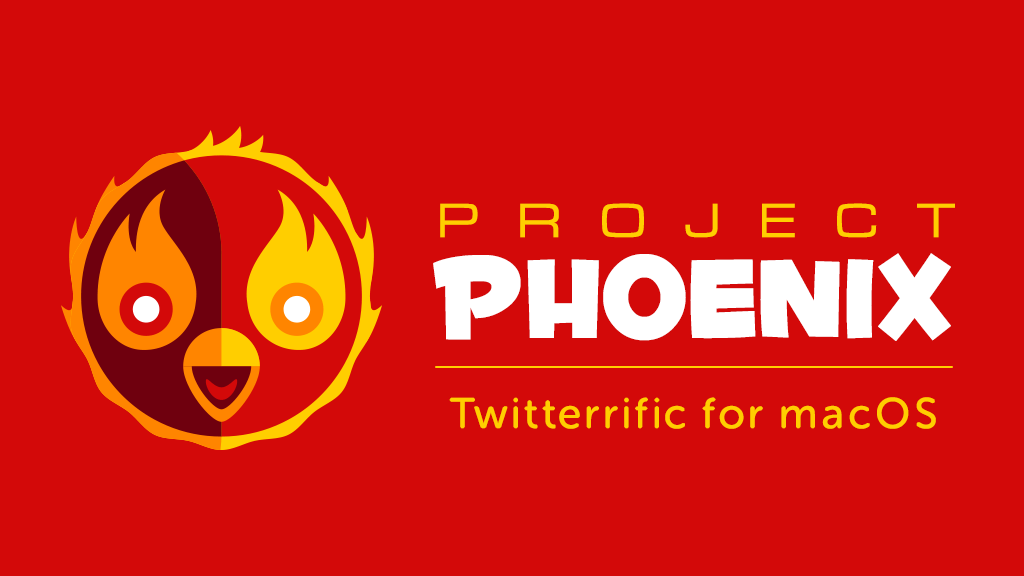 Project Phoenix, campanha para desenvolvimento de nova versão do Twitterrific para Mac