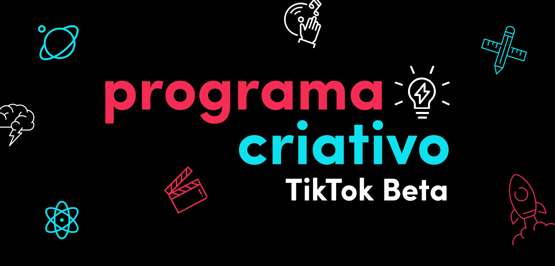 Programa Criativo TikTok Beta
