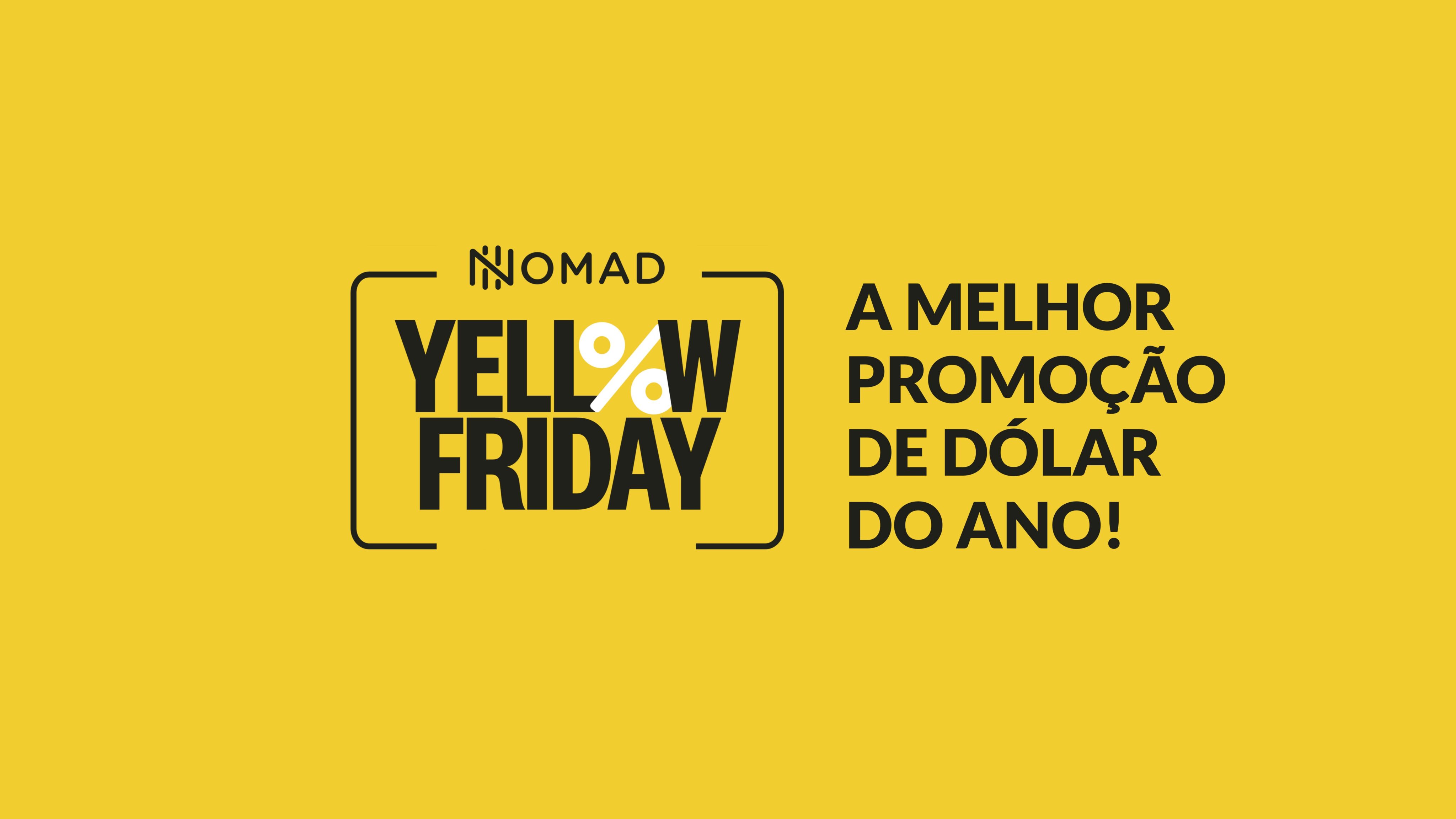 Yellow Friday da Nomad