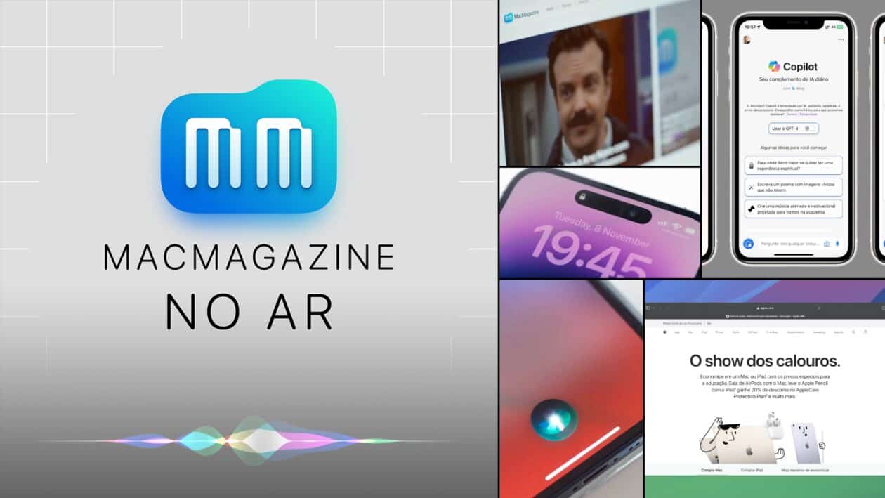 MacMagazine no Ar #561: novo MM, Copilot, “iPhone 17”, “Siri GPT” e muito mais!