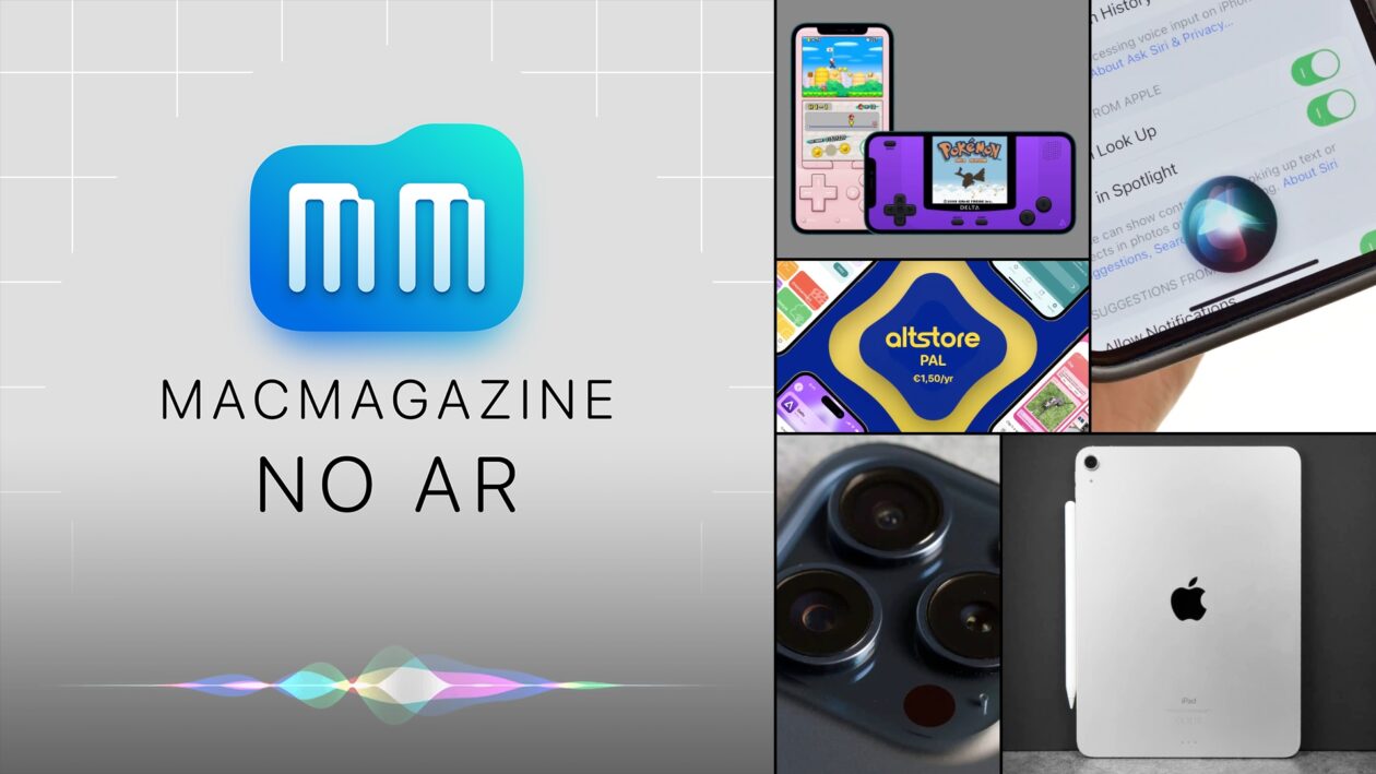 MacMagazine no Ar #576: emulador Delta, IA no iOS 18, reflexos nas câmeras dos “iPhones 16 Pro” e mais!