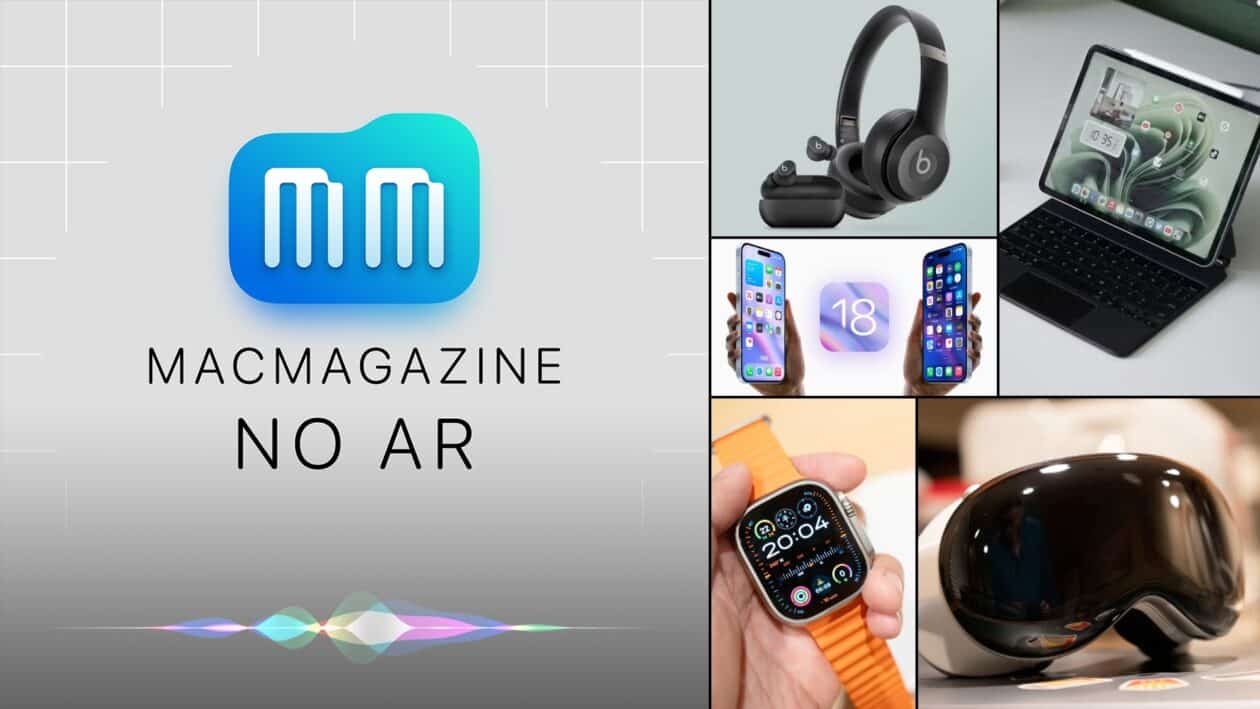 MacMagazine no Ar #578: novos Beats, “M4” nos iPads Pro, novidades do iOS 18, novo Apple Vision Pro e muito mais!