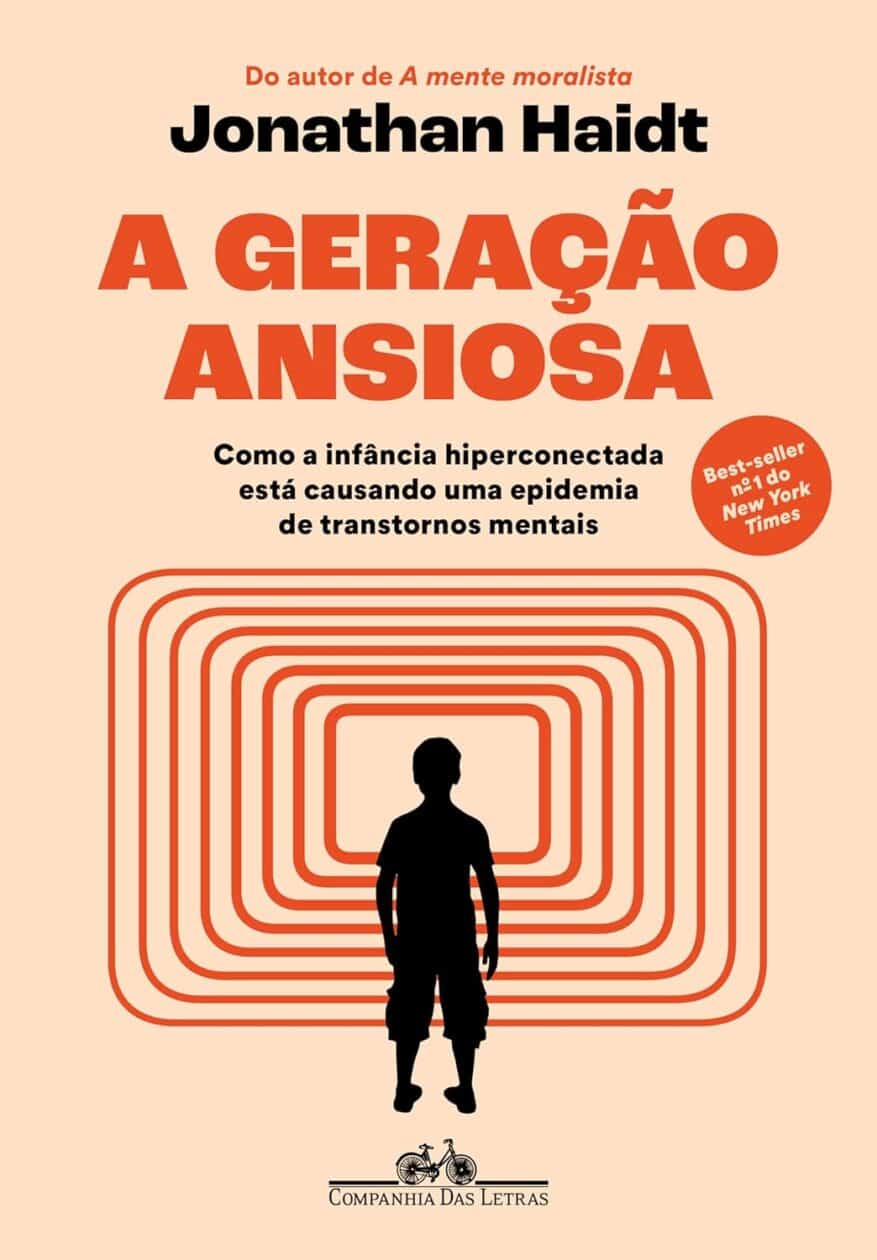 Livro "A geração ansiosa: Como a infância hiperconectada está causando uma epidemia de transtornos mentais"