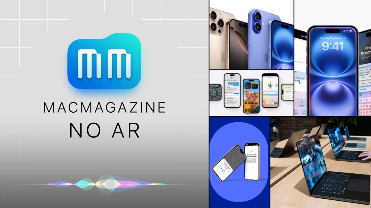 MacMagazine no Ar #598: iPhones 16 no Brasil, iOS 18 liberado, Apple Intelligence em português e mais!