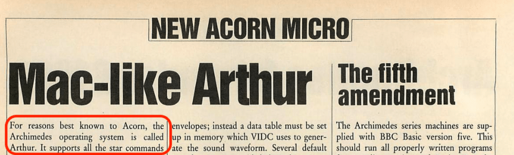 Revista Acorn User de julho de 1987. "Por razões que só a Acorn sabe, o sistema operacional do Archimedes é chamado Arthur"