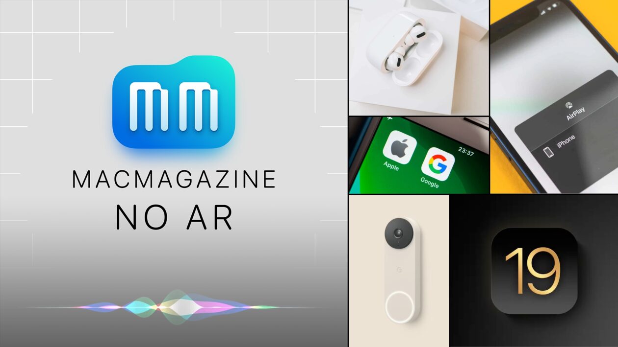 MacMagazine no Ar #612: campainha com Face ID, novos sensores nos “AirPods Pro 3”, compatibilidade do iOS 19 e mais!