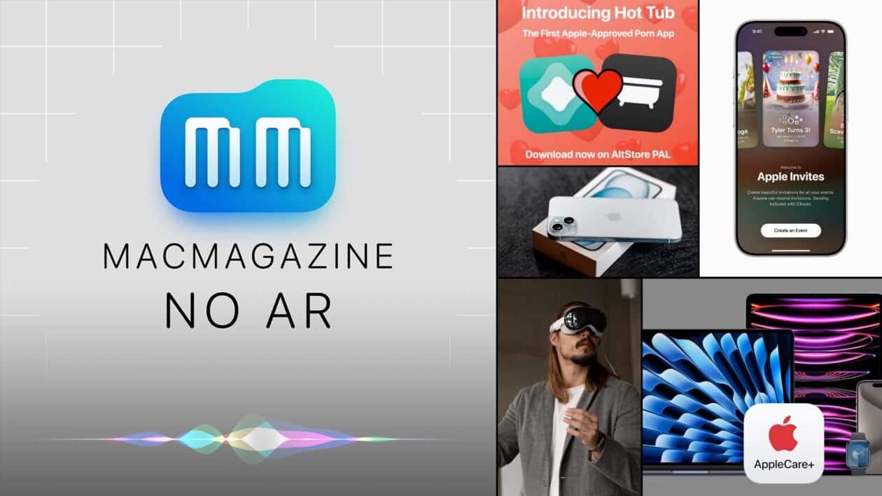 MacMagazine no Ar #617: Convites, AppleCare+, óculos de AR, app pornô na UE e mais!