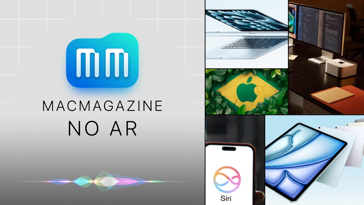 MacMagazine no Ar #621: novos iPads, MacBooks Air e Mac Studio, Siri no iOS 20, TRF-1 vs. Apple Brasil e mais!