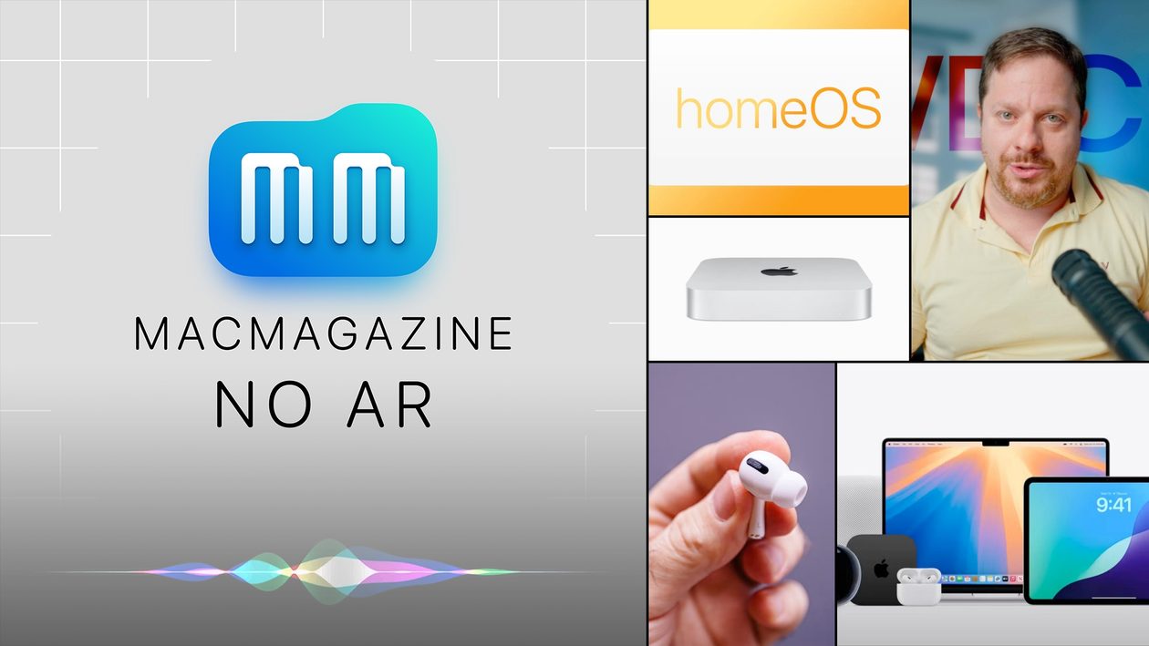 MacMagazine no Ar #636: “homeOS”, nova Siri no iOS 26.4, “AirPods Pro 3” em 2026, recall de Macs mini (M2) e mais!