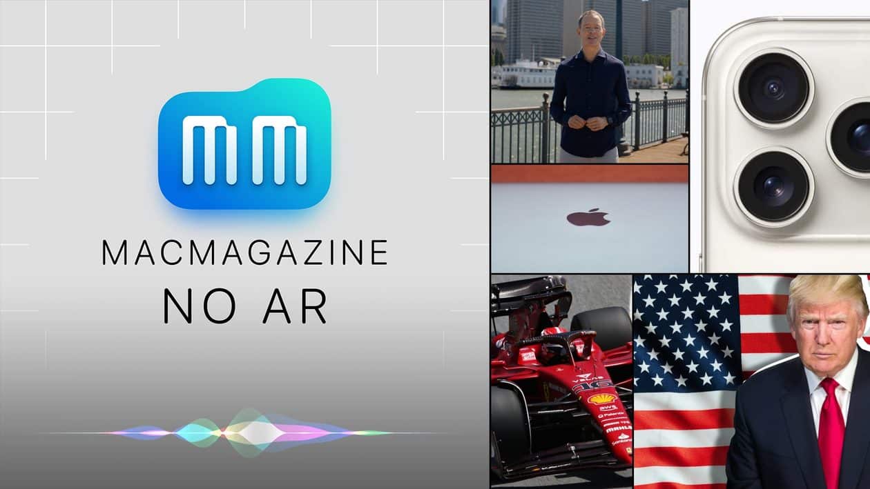MacMagazine no Ar #639: Jeff Williams se aposentando, menos Liquid Glass, “iPhones 17”, transmissão da F1, tarifas de Trump e mais!