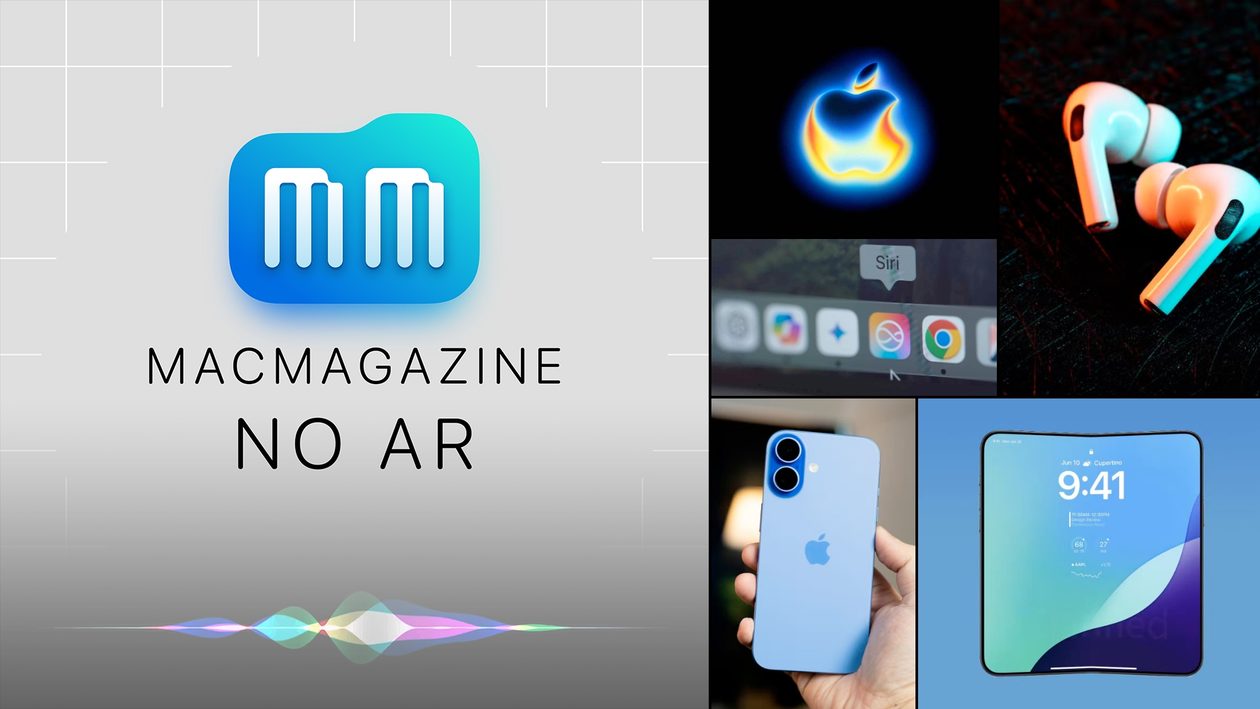 MacMagazine no Ar #646: “Awe dropping”, “AirPods Pro 3”, futuros iPhones, Gemini na nova Siri e mais!