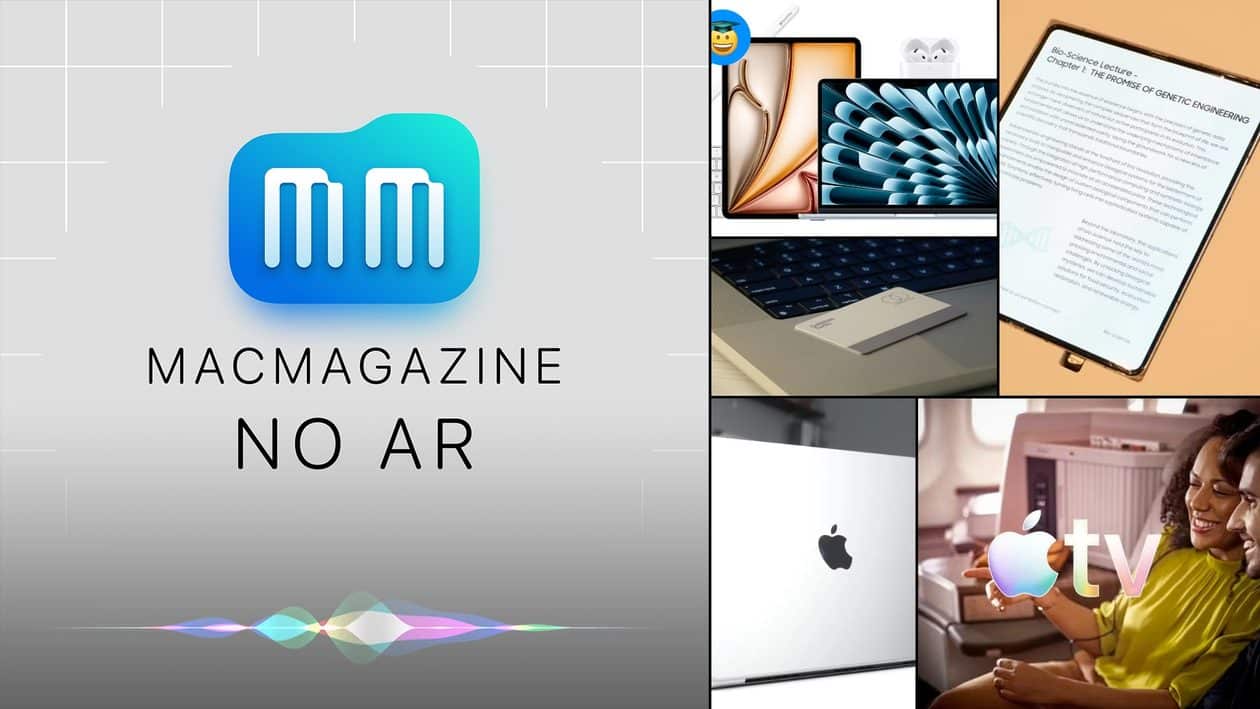 MacMagazine no Ar #664: volta às aulas, MacBook com A18 Pro, “iPhone Fold”, Apple Card e mais!