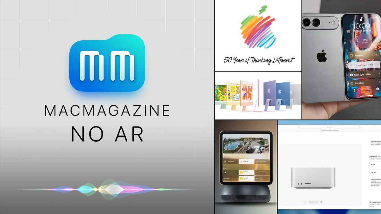 MacMagazine no Ar #673: 50 anos da Apple, iMac com novas cores, HomePod com tela, iOS no iPhone dobrável e muito mais!
