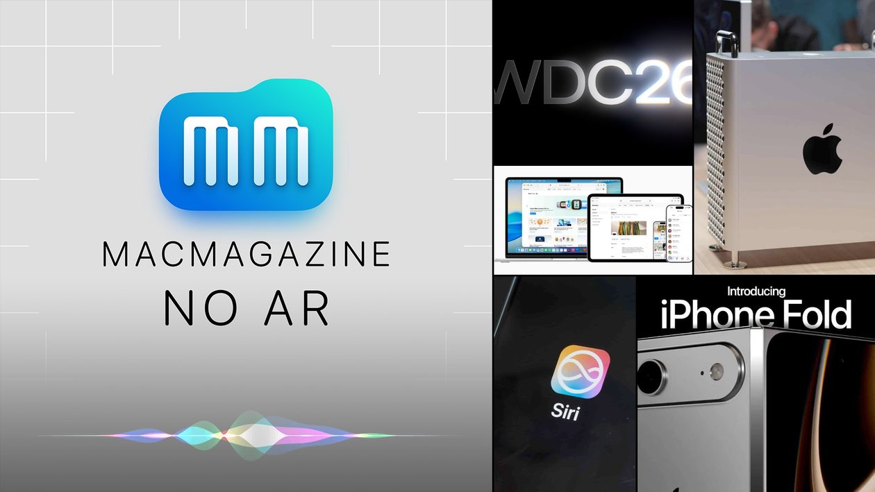 MacMagazine no Ar #675: WWDC26, sistemas 26.4 e 27, fim do Mac Pro, vendas do “iPhone Fold” e muito mais!