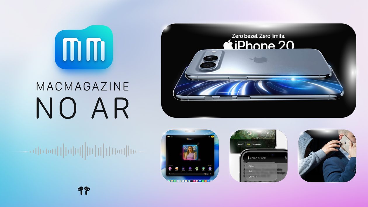 MacMagazine no Ar #684: iOS 27, watchOS 27, modelos de IA, “iPhone “20” e muito mais!